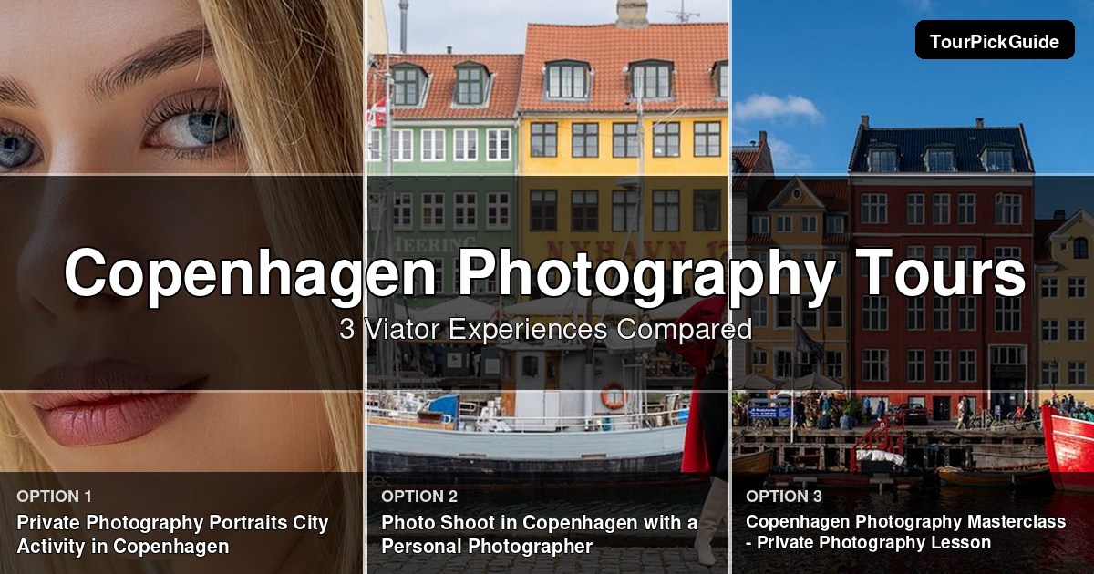 Copenhagen photography tours – three Viator experiences compared