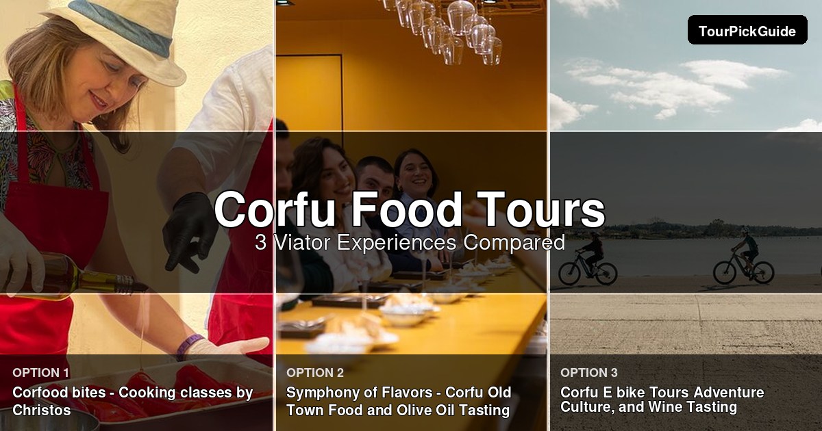 Corfu food tours – three Viator experiences compared