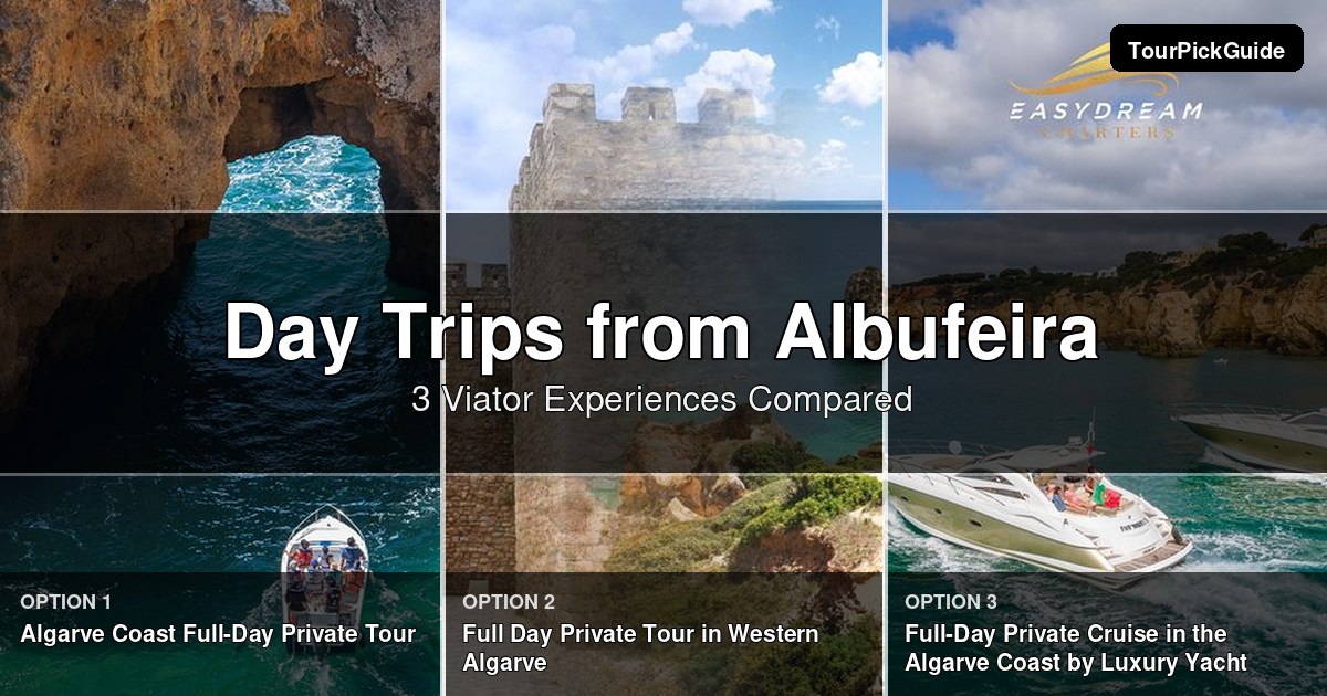 day trips from Albufeira – three Viator experiences compared