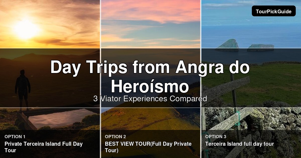 day trips from Angra do Heroísmo – three Viator experiences compared