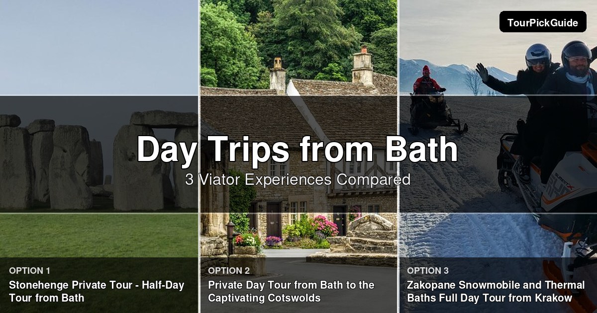 day trips from Bath – three Viator experiences compared