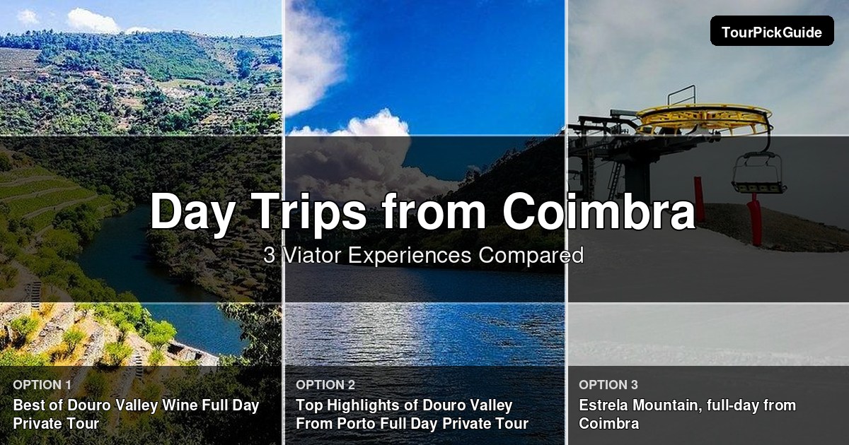 day trips from Coimbra – three Viator experiences compared