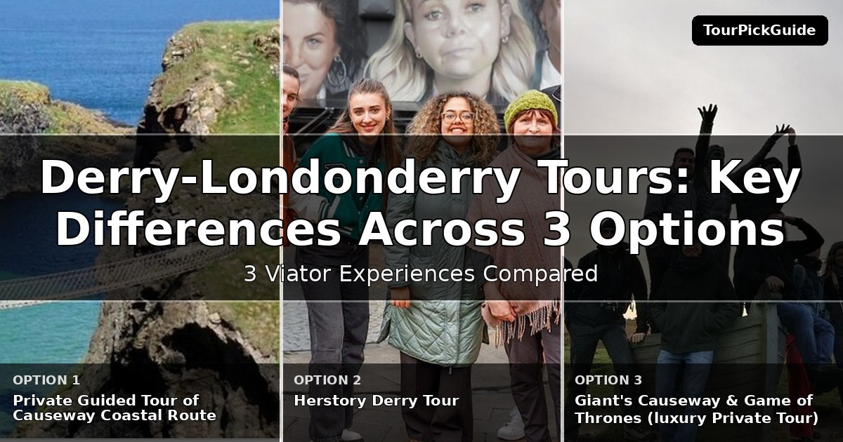 Derry-Londonderry tours – three Viator experiences compared