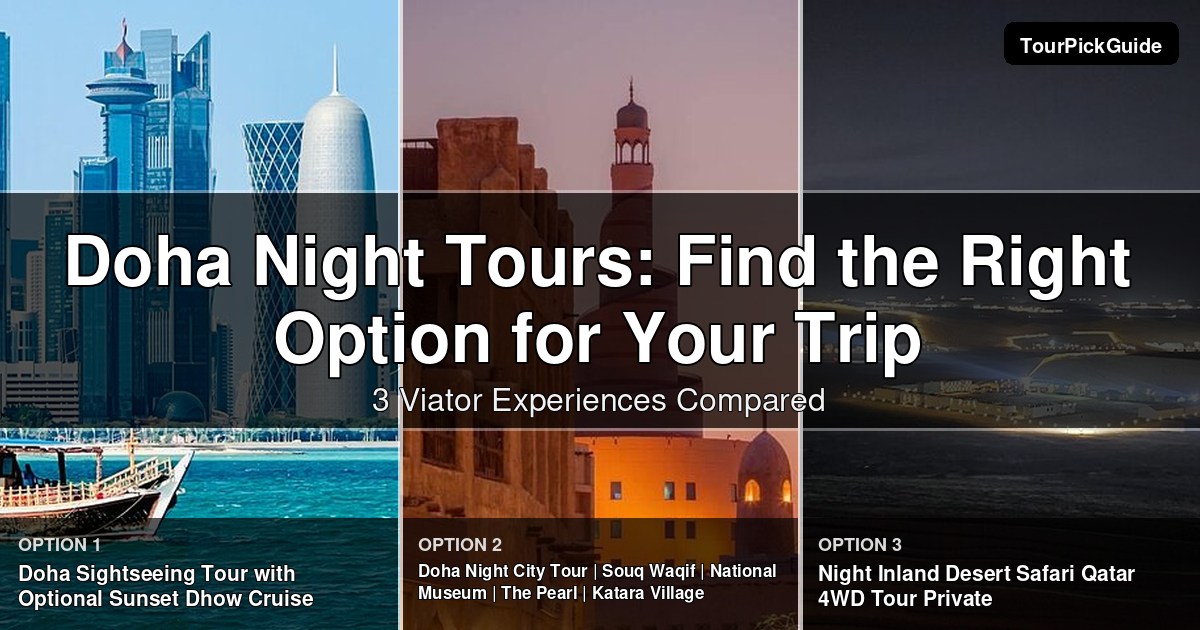 Doha night tours – three Viator experiences compared