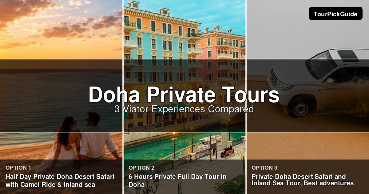 Doha private tours – three Viator experiences compared