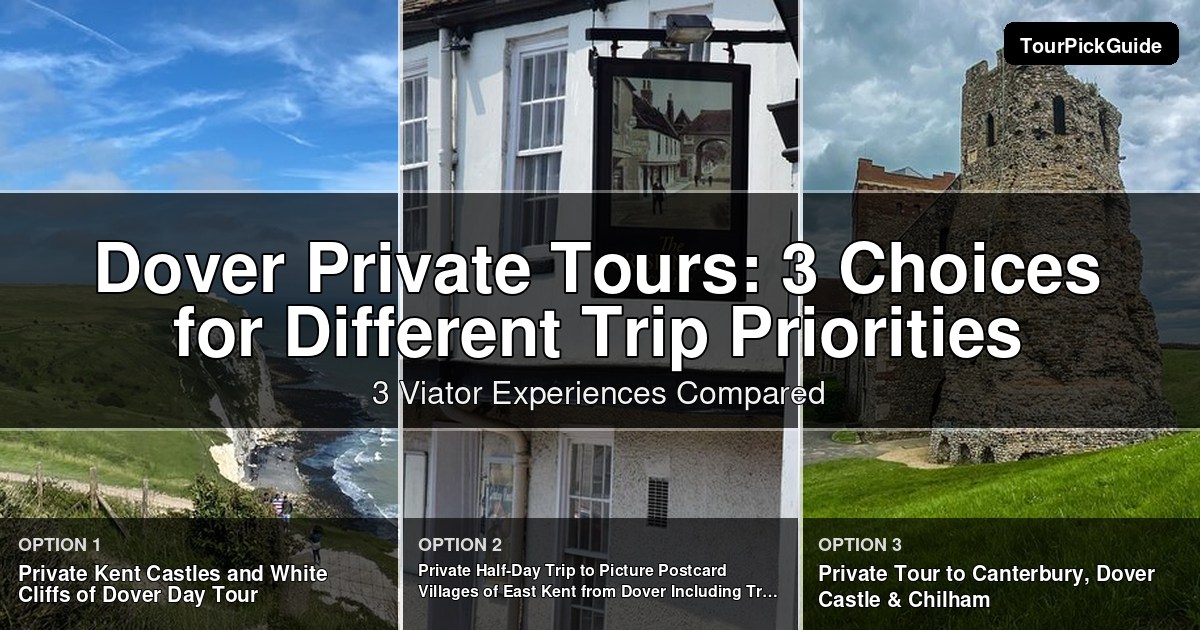 Dover private tours – three Viator experiences compared