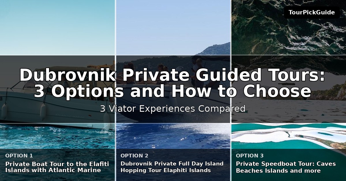 Dubrovnik private guided tours – three Viator experiences compared