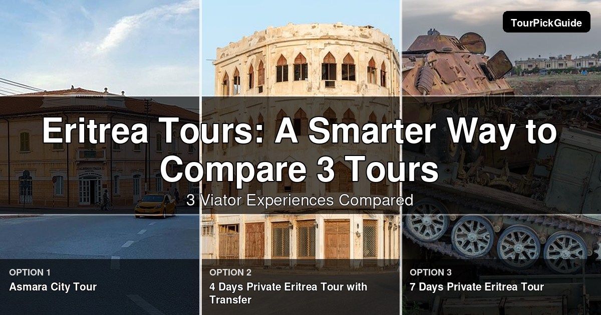 Eritrea tours – three Viator experiences compared