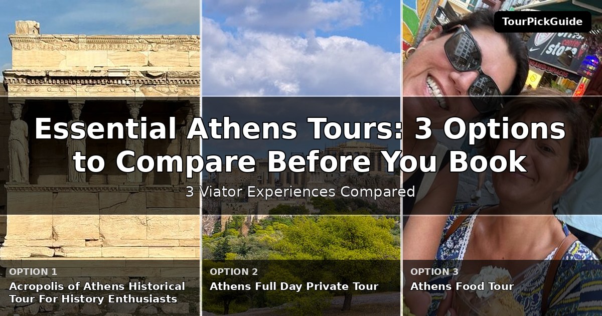 essential Athens tours – three Viator experiences compared