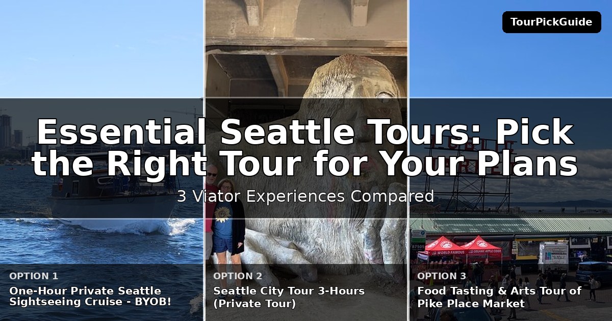 essential Seattle tours – three Viator experiences compared