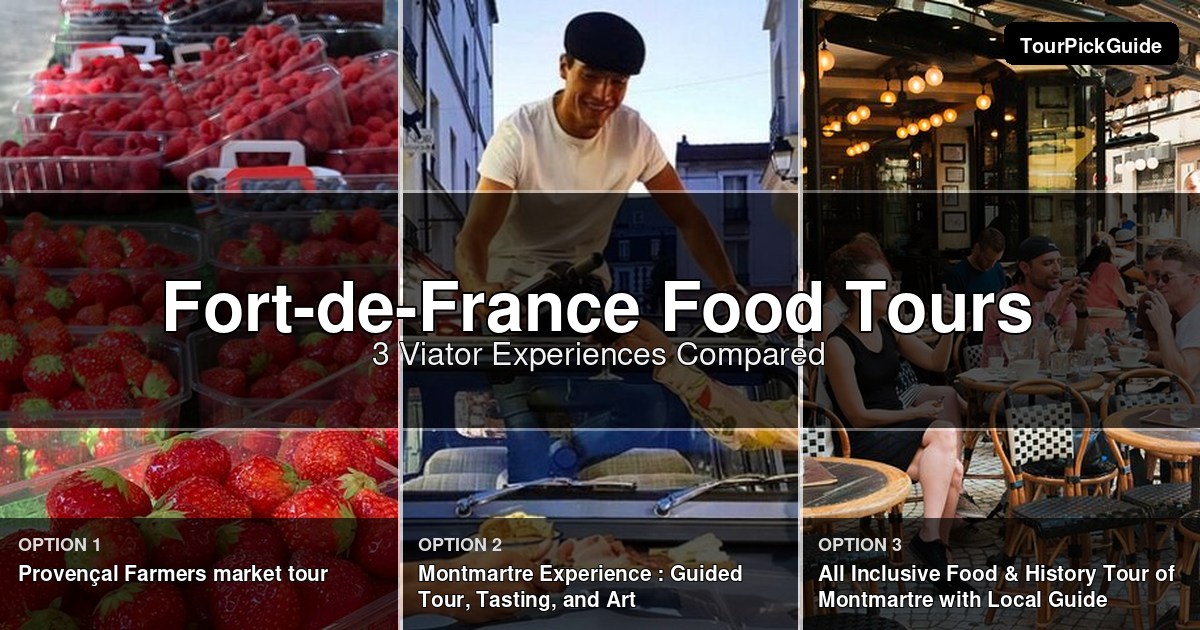Fort-de-France food tours – three Viator experiences compared