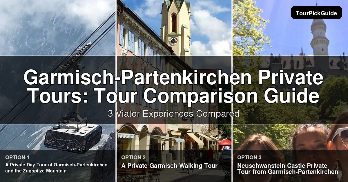 Garmisch-Partenkirchen private tours – three Viator experiences compared