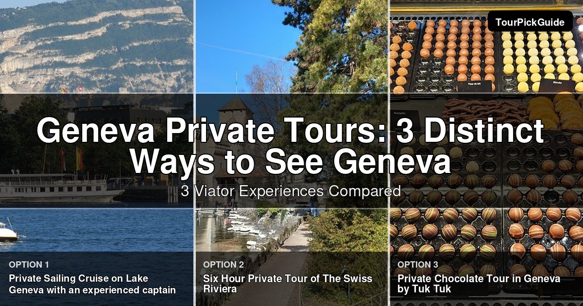 Geneva private tours – three Viator experiences compared