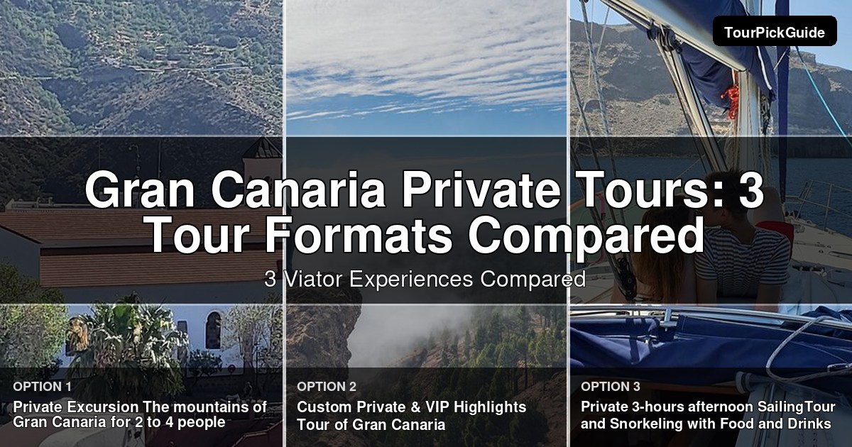 Gran Canaria private tours – three Viator experiences compared