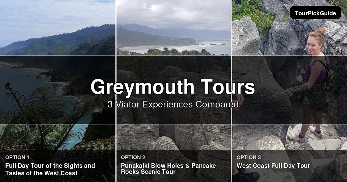 Greymouth tours – three Viator experiences compared