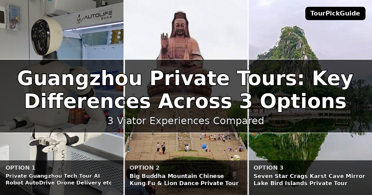 Guangzhou private tours – three Viator experiences compared