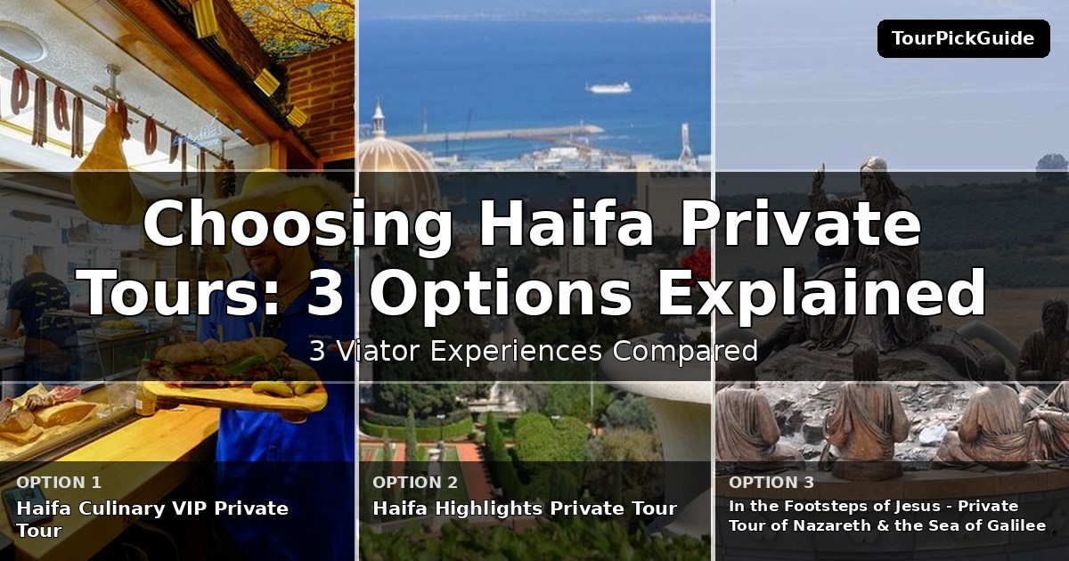 Haifa private tours – three Viator experiences compared
