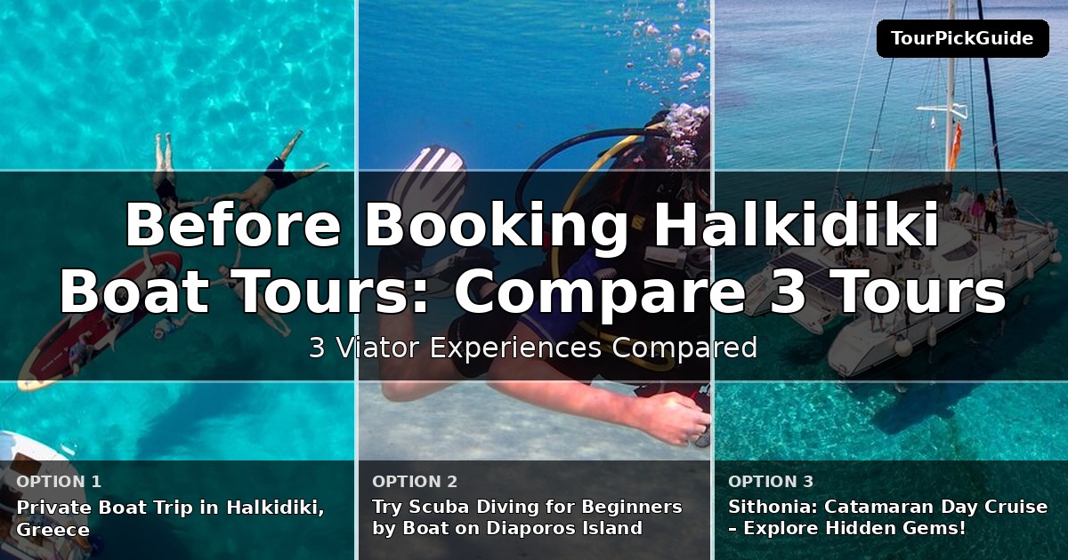 Halkidiki boat tours – three Viator experiences compared
