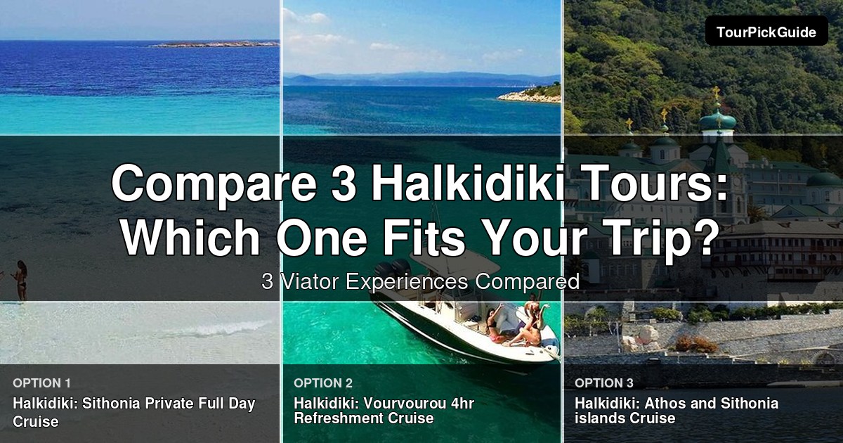 Halkidiki tours – three Viator experiences compared