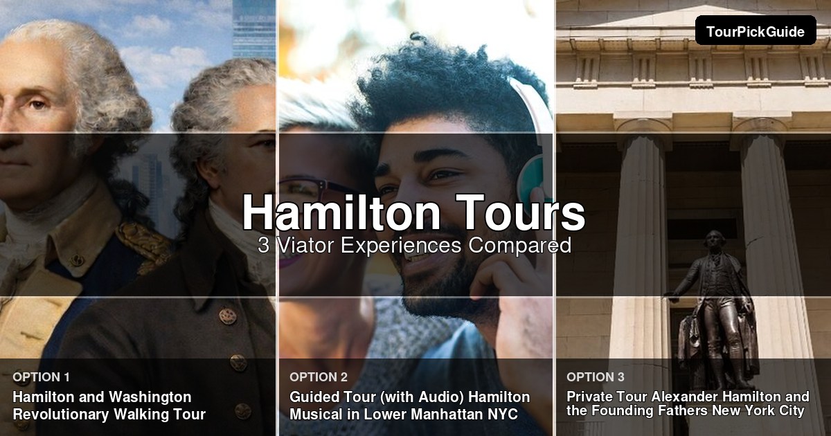 Hamilton tours – three Viator experiences compared