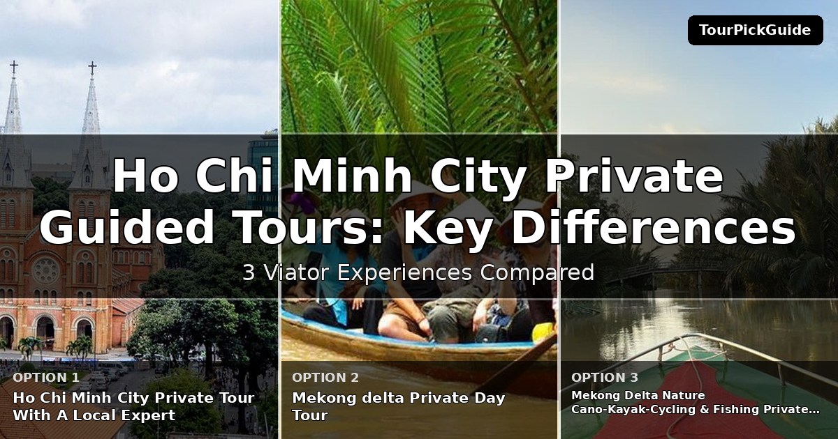 Ho Chi Minh City private guided tours – three Viator experiences compared