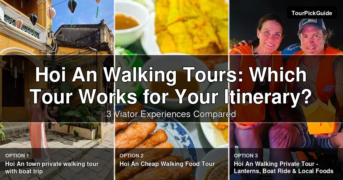 Hoi An walking tours – three Viator experiences compared