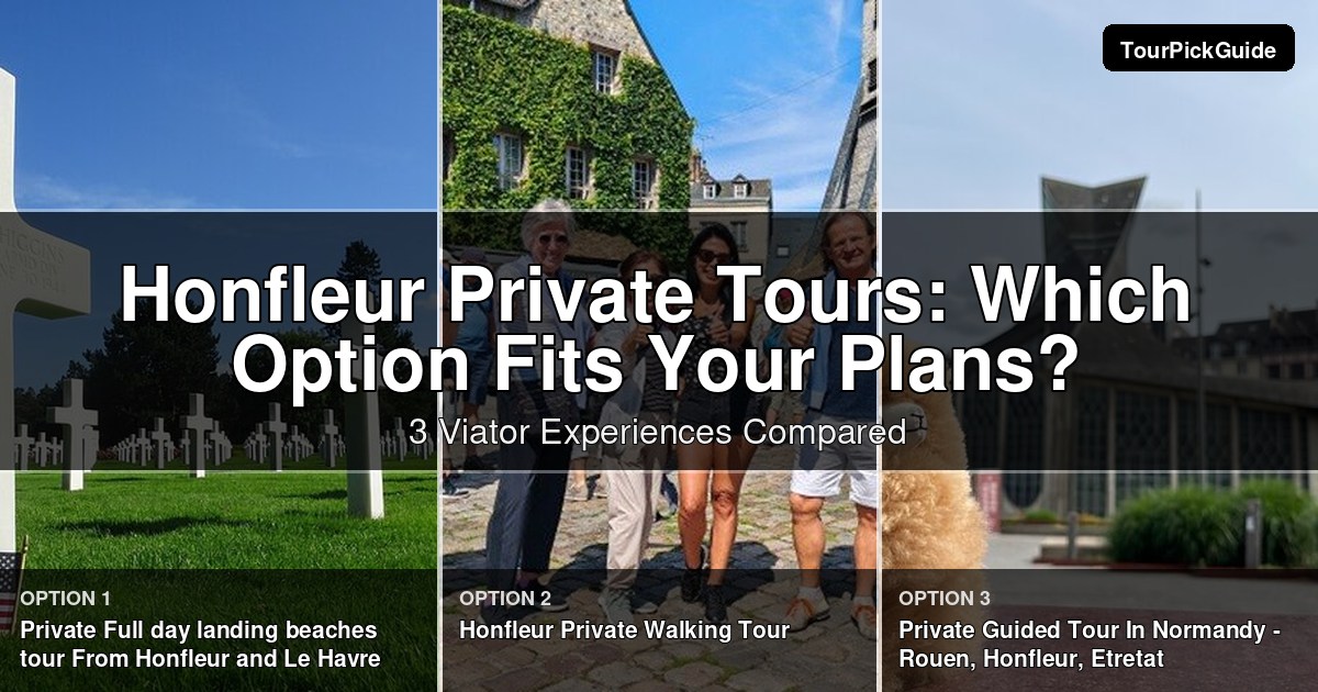 Honfleur private tours – three Viator experiences compared