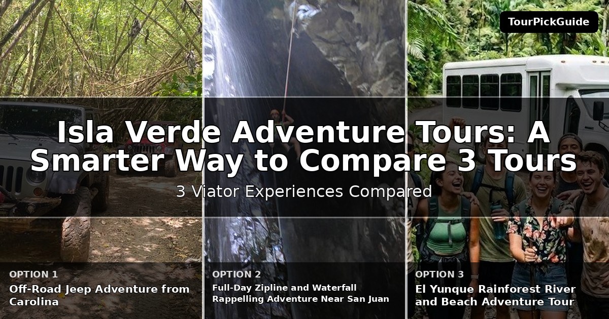 Isla Verde adventure tours – three Viator experiences compared