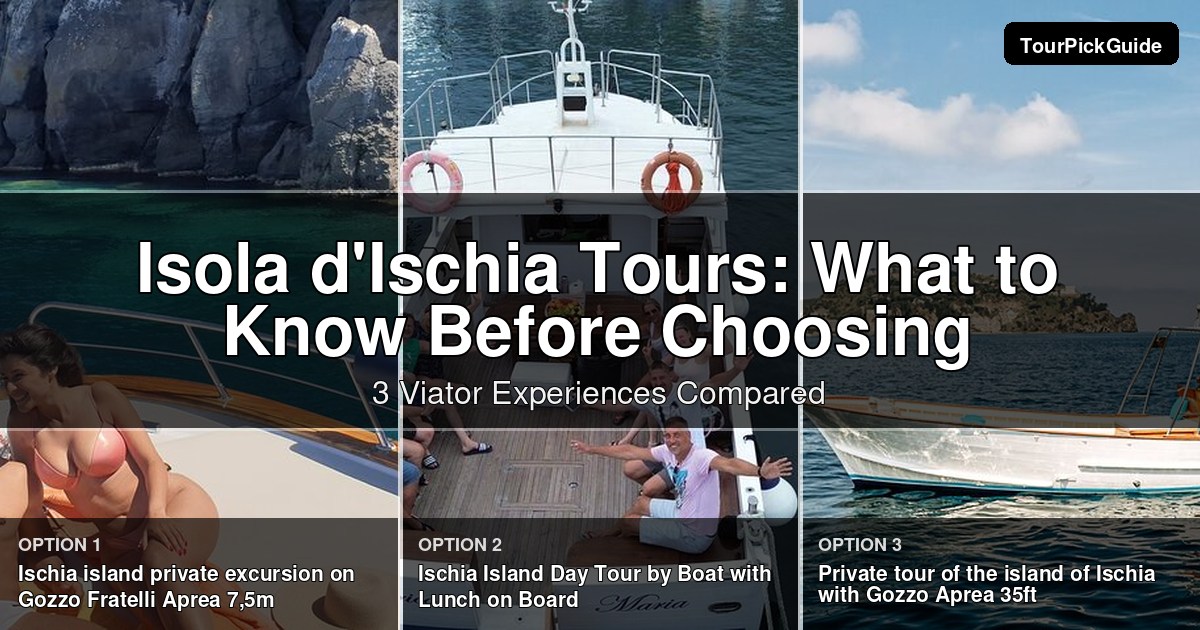 Isola d'Ischia tours – three Viator experiences compared