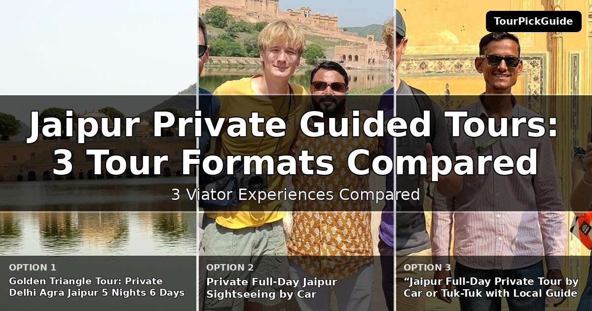 Jaipur private guided tours – three Viator experiences compared