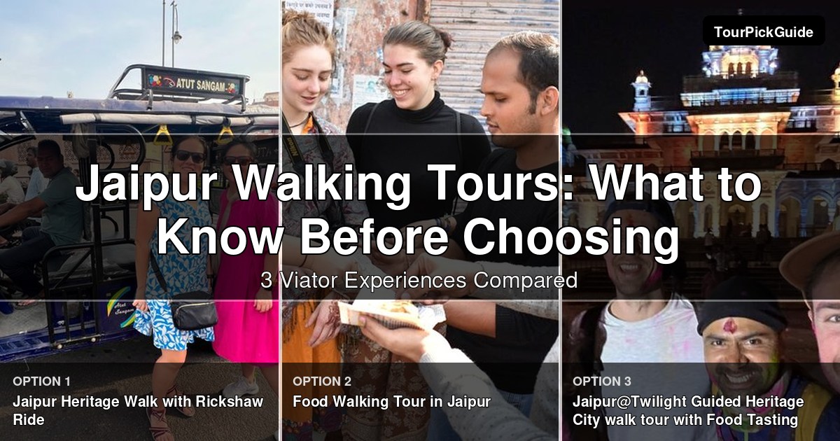 Jaipur walking tours – three Viator experiences compared