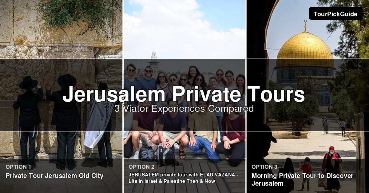 Jerusalem private tours – three Viator experiences compared