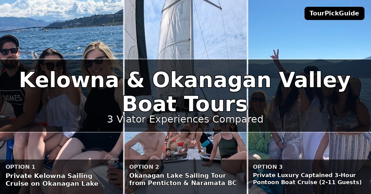 Kelowna & Okanagan Valley boat tours – three Viator experiences compared