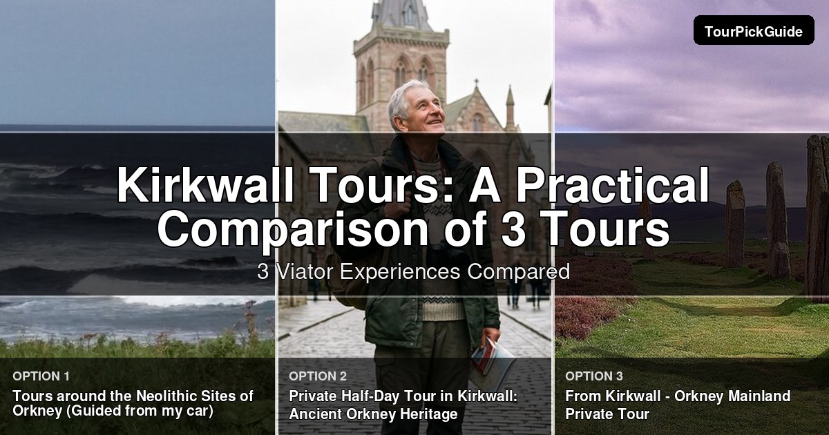 Kirkwall tours – three Viator experiences compared