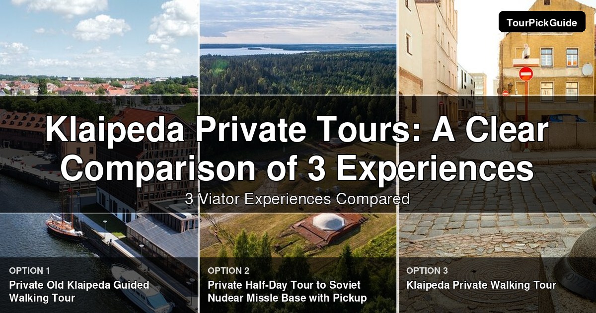 Klaipeda private tours – three Viator experiences compared