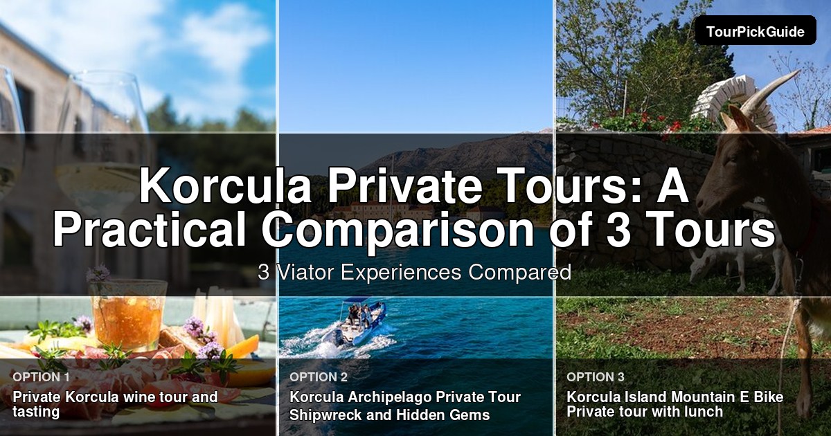 Korcula private tours – three Viator experiences compared
