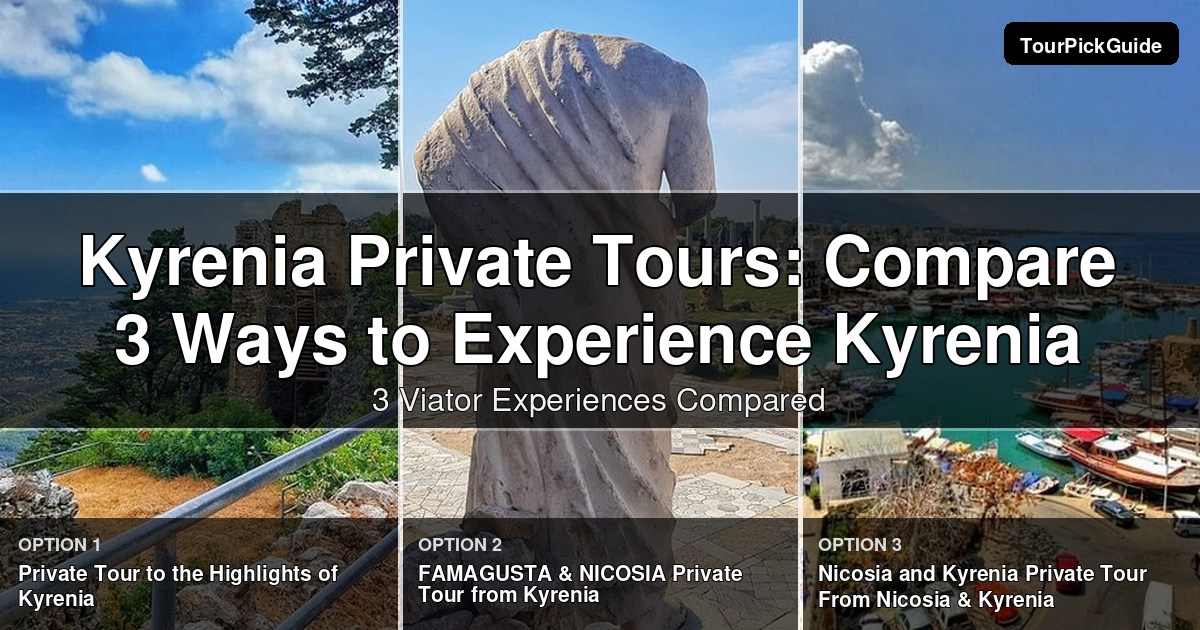 Kyrenia private tours – three Viator experiences compared