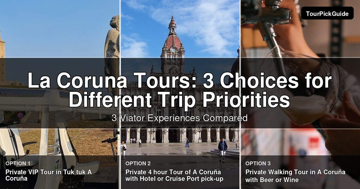 La Coruna tours – three Viator experiences compared