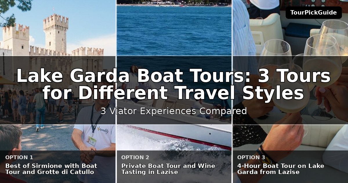 Lake Garda boat tours – three Viator experiences compared