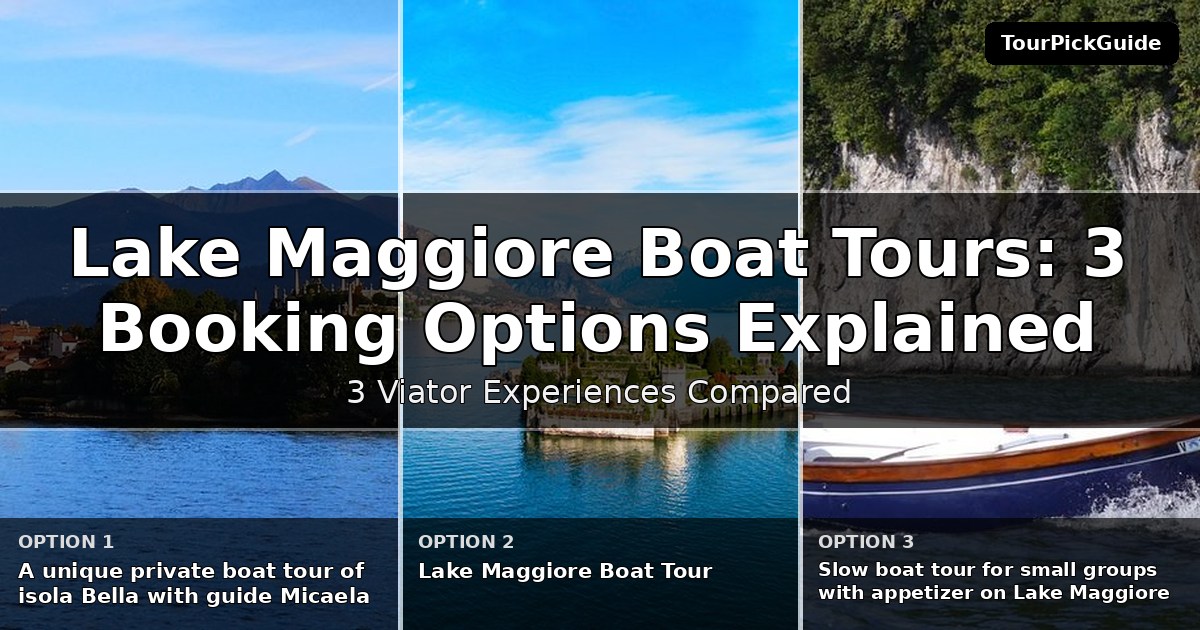 Lake Maggiore boat tours – three Viator experiences compared
