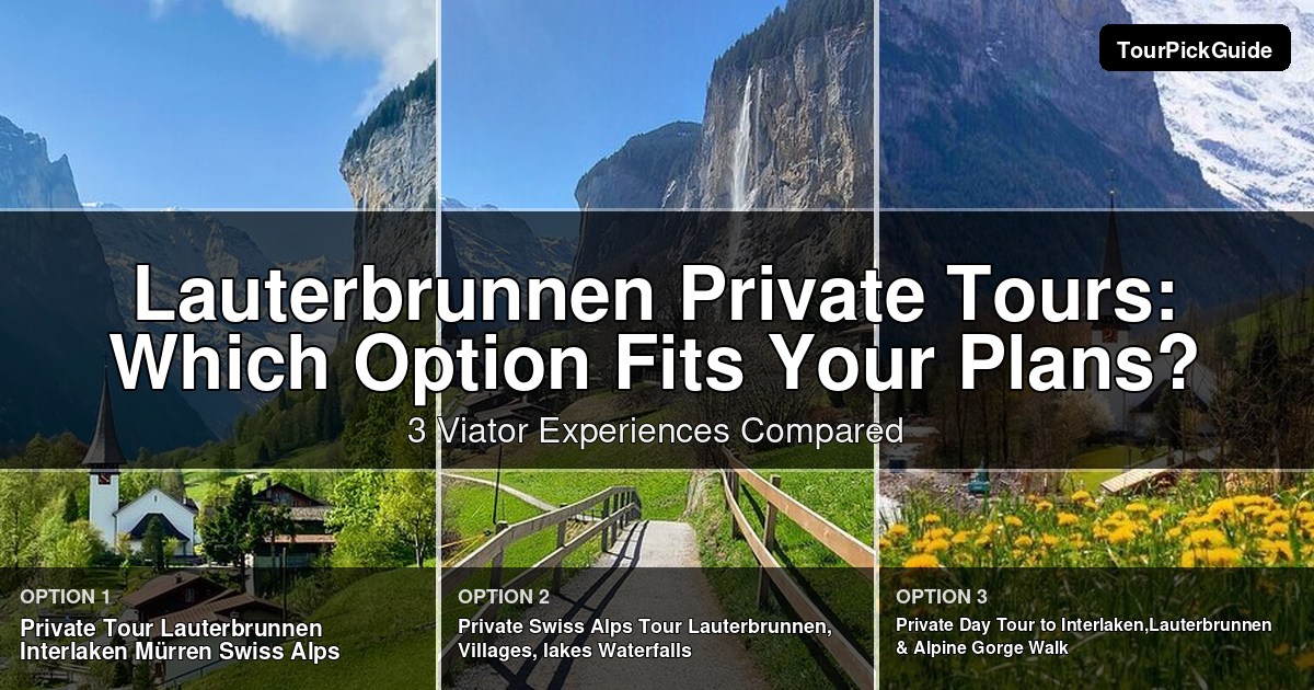 Lauterbrunnen private tours – three Viator experiences compared
