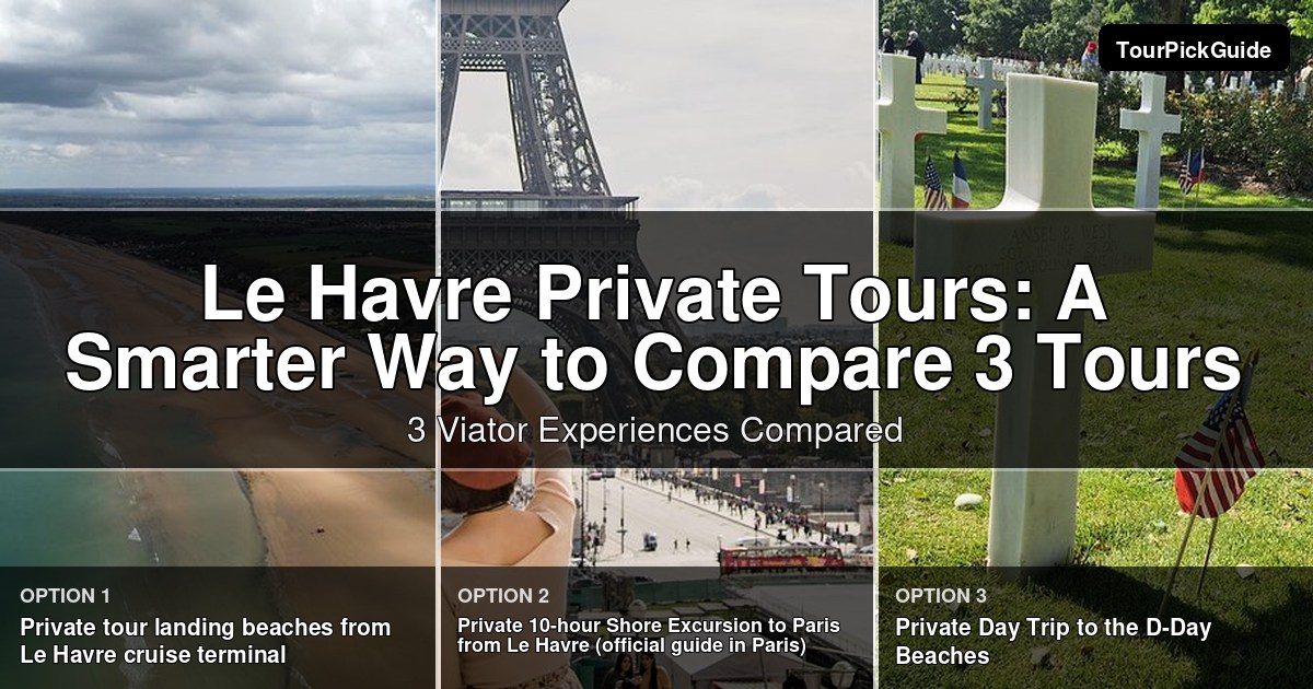 Le Havre private tours – three Viator experiences compared