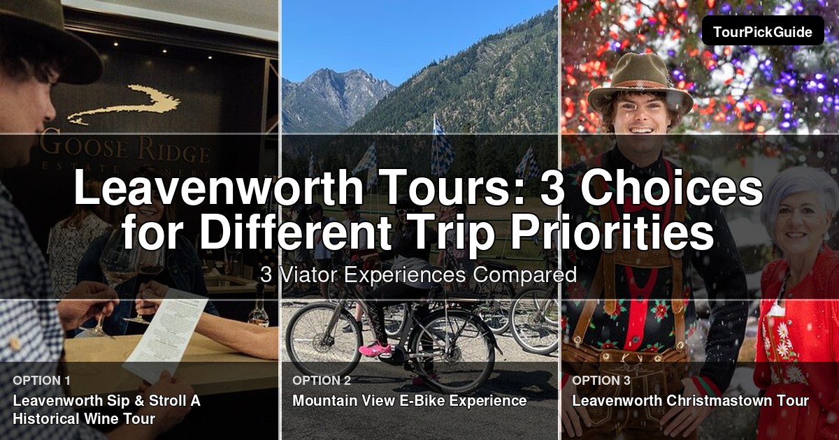 Leavenworth tours – three Viator experiences compared