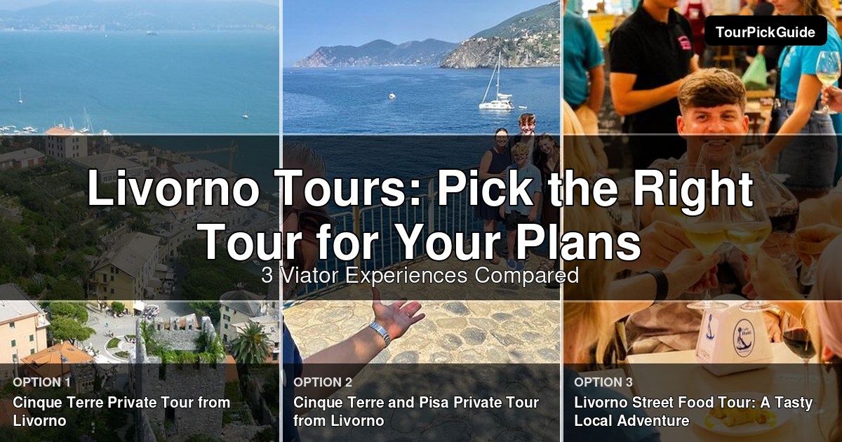 Livorno tours – three Viator experiences compared