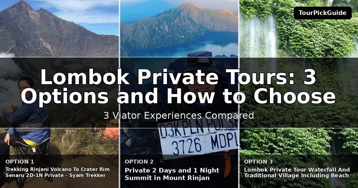 Lombok private tours – three Viator experiences compared