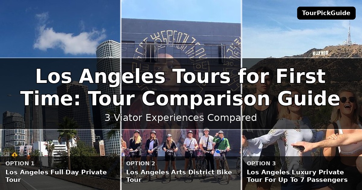 Los Angeles tours for first time visitors – three Viator experiences compared