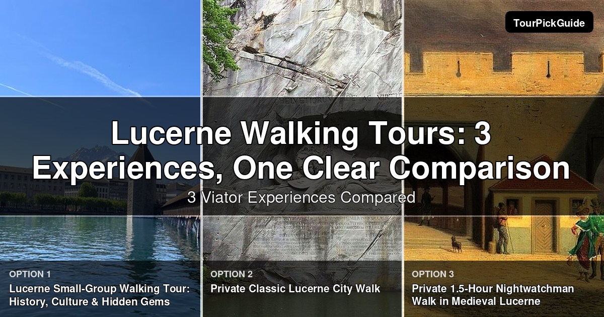 Lucerne walking tours – three Viator experiences compared