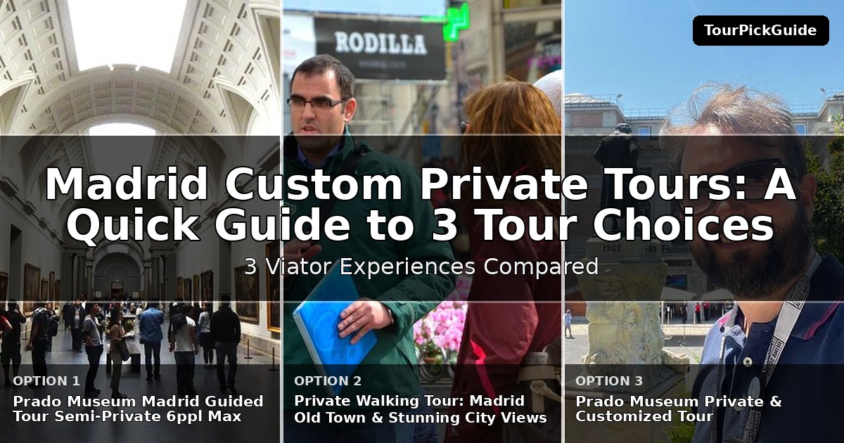 Madrid custom private tours – three Viator experiences compared