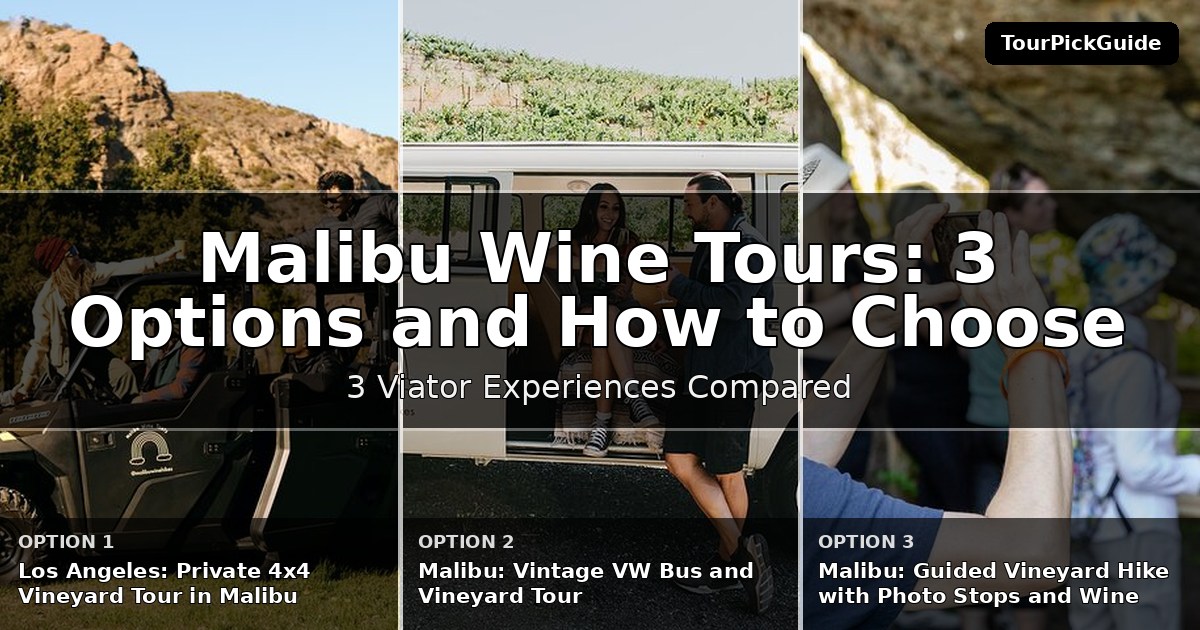 Malibu wine tours – three Viator experiences compared