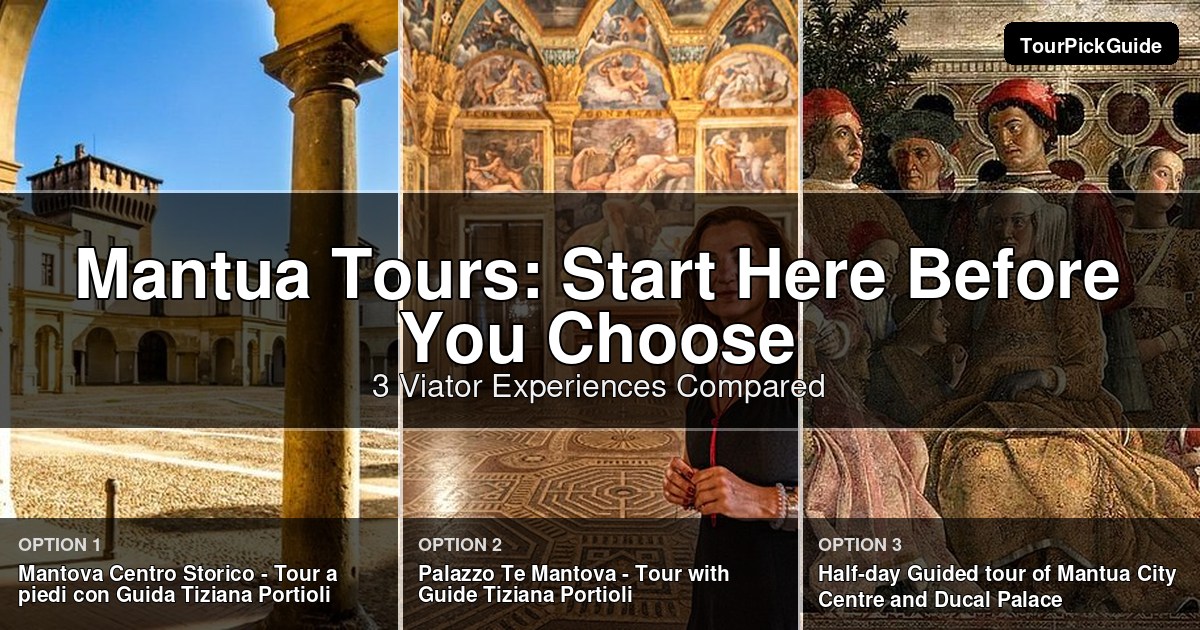 Mantua tours – three Viator experiences compared